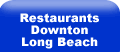 Restaurants in or near Downtown Long Beach